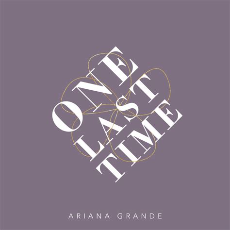 One Last Time | Ariana Grande Wiki | FANDOM powered by Wikia