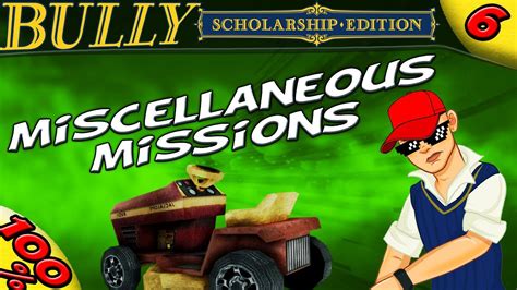 Bully SE :: MISCELLANEOUS MISSIONS [100% Walkthrough] - YouTube