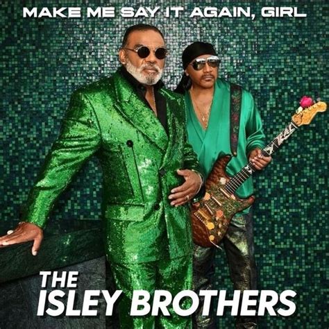 Ronald Isley & The Isley Brothers - Make Me Say It Again, Girl Lyrics ...