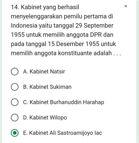 Solved: Kabinet yang berhasil * menyelenggarakan pemilu pertama di ...