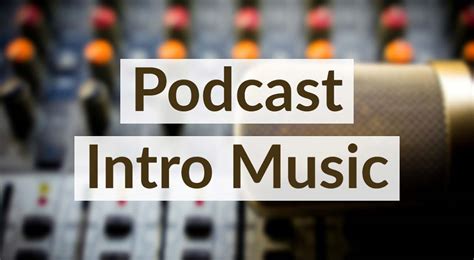 Best Intro Music For Podcast - TunePocket