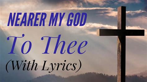 Nearer My God To Thee (with lyrics) - The Most BEAUTIFUL hymn you’ve ...