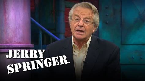 Jerry Springer Final Thought