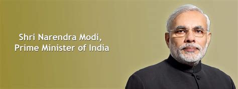 Shri Narendra Modi : Prime Minister of India