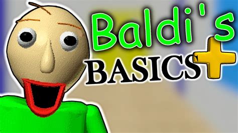 BALDI'S BASICS PLUS IS HERE! | (Full Gameplay) - YouTube