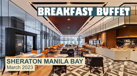 Breakfast Buffet at Sheraton Manila Bay | Hotel Buffet 🇵🇭 - YouTube