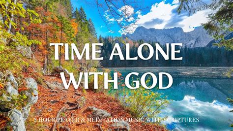 TIME ALONE WITH GOD | 24/7 Prayer Instrumental Music With Scriptures ...