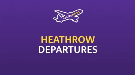 Heathrow Airport Departures | Flight and check-in information