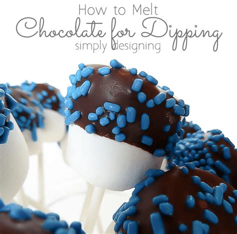 How to Melt Chocolate for Dipping - Simply Designing with Ashley