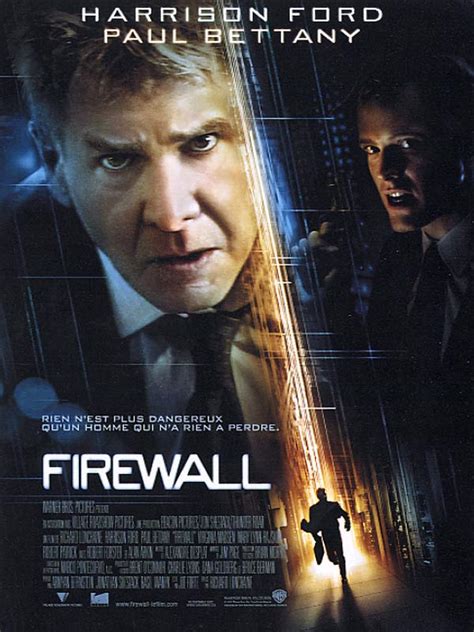 Firewall - Film 2006 - AlloCiné