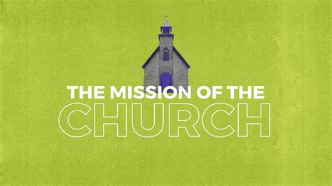 The Mission of the Church – Bible Baptist Church