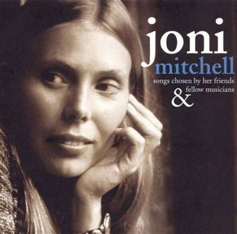 Joni Mitchell - Songs Chosen By Her Friends & Fellow Musicians (CD ...