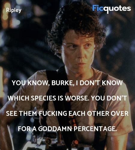 Ripley Quotes - Aliens