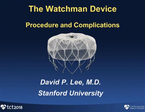 Overview of the Watchman Procedure and Complications | tctmd.com