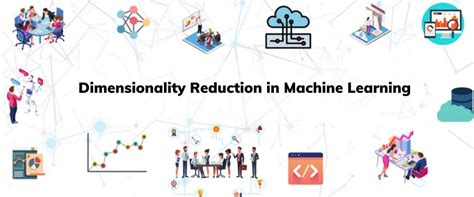 Dimensionality Reduction In Machine Learning - Data Science