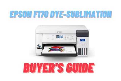 Is The Epson F170 Dye-Sublimation Printer Worth It? | Buyer's Guide