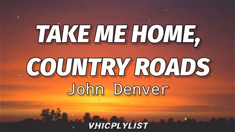 Country Road Take Me Home Lyrics Online | emergencydentistry.com