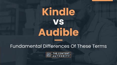 Kindle vs Audible: Fundamental Differences Of These Terms