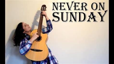 Never on Sunday - Greek traditional (guitar cover with TAB) Ta Paidia ...