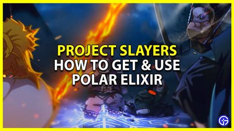 Project Slayers: How To Get & Use Polar Elixirs - Gamer Tweak