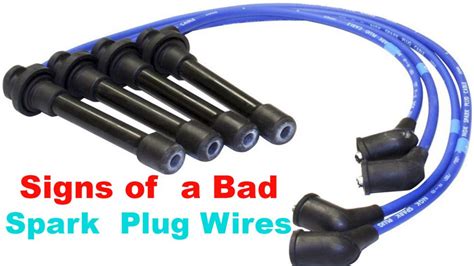 11 signs of bad spark plug wires |Symptoms of a Bad Spark Plug Wires ...