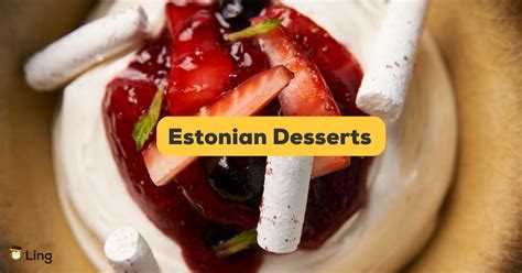 Estonian Desserts: The Best 10 Must-Have - ling-app.com