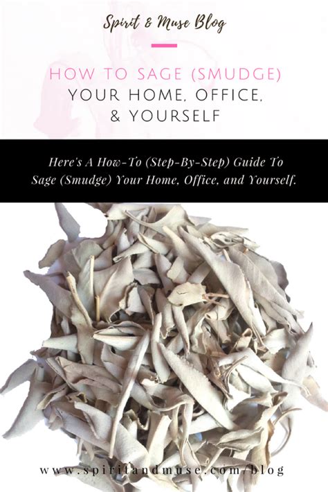 How To Sage (Smudge) Your Home, Office, And Yourself — Spirit & Muse