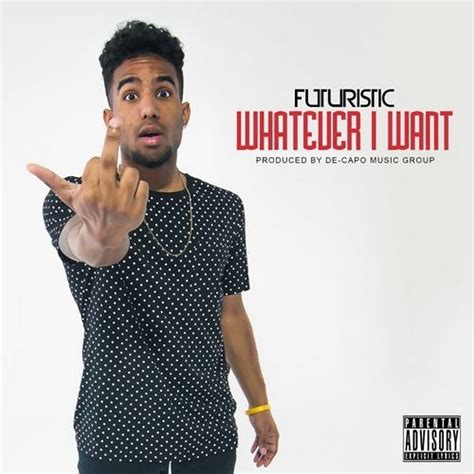 Futuristic – Whatever I Want Lyrics | Genius Lyrics