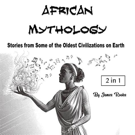 African Mythology: Stories from Some of the Oldest Civilizations on ...