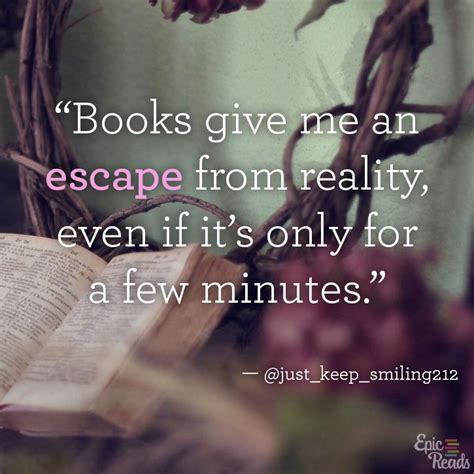 12 Heartfelt Quotes On Why We Love Books | Epic Reads Blog