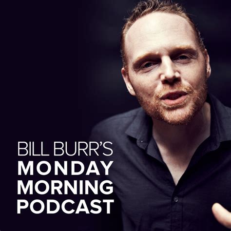 UTR: Bill Burr's Monday Morning Podcast - Podcast Magazine®