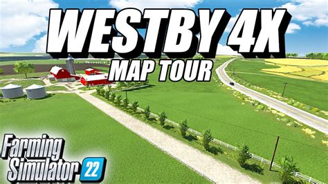 BEST MULTIPLAYER MAP FOR FARMING SIMULATOR 22? WESTBY 4X MAP TOUR - YouTube