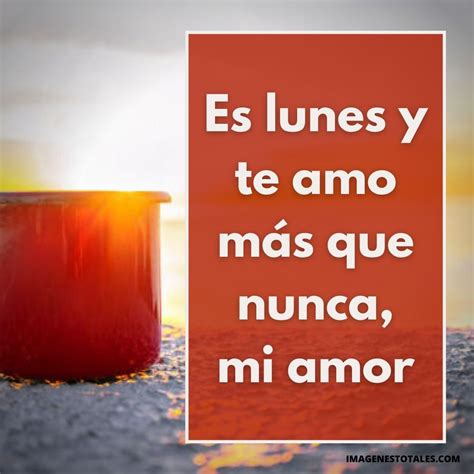 feliz lunes amor (25) | Imágenes Totales