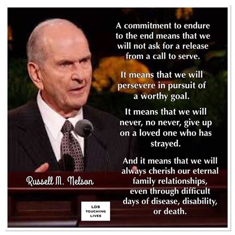 Russell m nelson committment to endure... never give up on a wayward ...