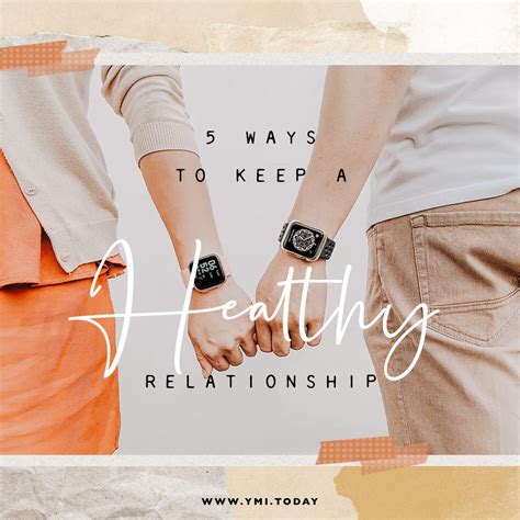 5 Ways To Keep A Healthy Relationship - YMI