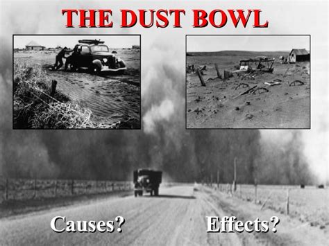 THE DUST BOWL Causes? Effects?