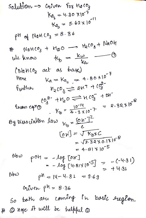 [Solved] Calculate the pH of 0.10 M NaHCO3. For H2CO3 (Ka1 = 4.30 × 10 ...