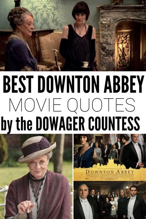 Best Downton Abbey Movie Quotes from the Dowager Countess of Grantham ...