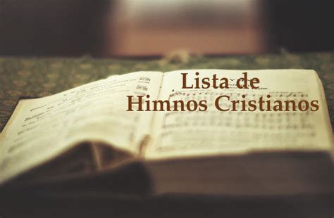 Lista de Himnos Cristianos, letra y música - Himnos Cristianos Evangélicos