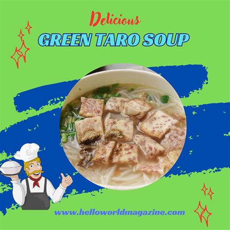 Green Taro Soup Recipe - Hello World Magazine