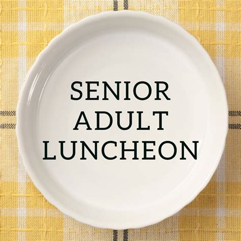 Senior Adult Luncheon - MacArthur Blvd Baptist Church