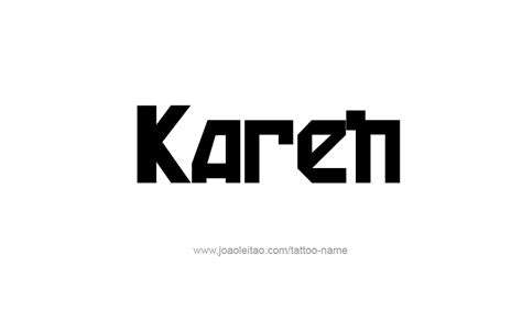 Karen Name Tattoo Designs - Tattoos with Names