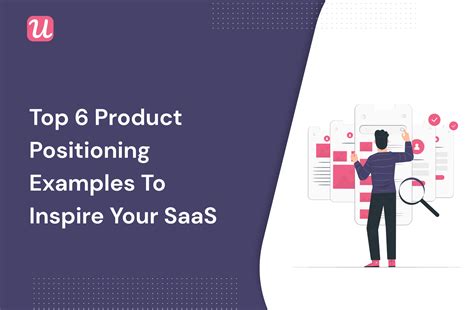 Top 6 Product Positioning Examples to Inspire Your SaaS in 2023