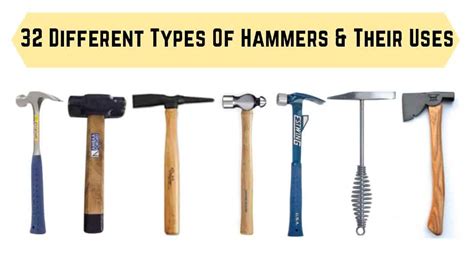 32 Different Types of Hammers and Their Uses [with Pictures]