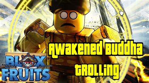 Awakened Buddha Trolling Blox fruits - YouTube