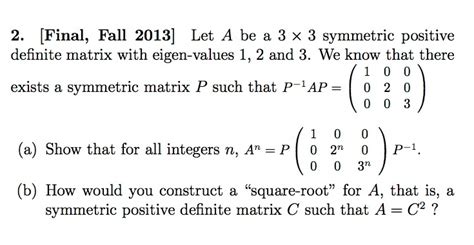 let A be a 3*3 symmetric positive definite matrix | Chegg.com