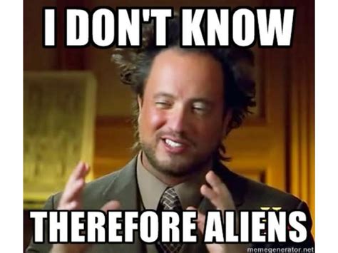 The 15 Funniest Memes About How It Was Aliens