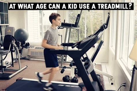 At What Age Can Kids Use a Treadmill? - Sport Consumer