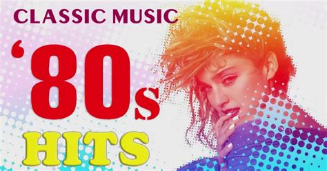 80s Music - 80's Classic Hits Nonstop Songs - Greatest Music hits of ...