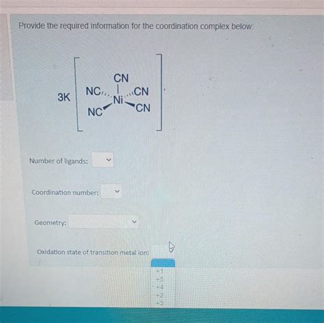 Solved Provide the required information for the coordination | Chegg.com